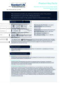 Product Key Facts Standard Life Investments Global SICAV European Equities Fund March 2016 This statement provides you with key information about this product. This statement is a part of the offering document.