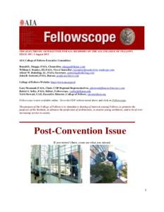 THE ELECTRONIC NEWSLETTER FOR ALL MEMBERS OF THE AIA COLLEGE OF FELLOWS ISSUEAugust 2013 AIA College of Fellows Executive Committee: Ronald L. Skaggs, FAIA, Chancellor,  William J. Stanley, III
