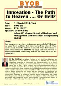 Innovation - The Path to Heaven …. Or Hell? Date: 31 MarchTue) Time: 6:00 pm