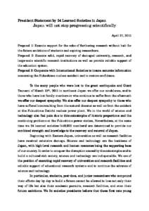 President Statement by 34 Learned Societies in Japan  Japan will not stop progressing scientifically April 27, 2011 Proposal 1: 1: Execute support for the sake of furthering research without halt for