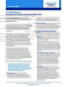 FDA AT A GLANCE  KEY REQUIREMENTS: Final Rule on Preventive Controls for Human Food The FDA Food Safety Modernization Act (FSMA) Preventive Controls for Human Food rule is now final,