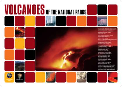 VOLCANOES of the National Parks Volcanic Parks, Preserves, and Monuments Aniakchak National Monument and Preserve, Alaska Bandelier National Monument, New Mexico Big Bend National Park, Texas Capulin Volcano National Mon