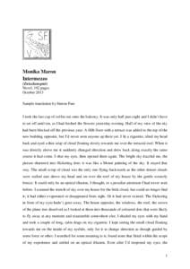 Monika Maron Intermezzo (Zwischenspiel) Novel, 192 pages October 2013 Sample translation by Simon Pare