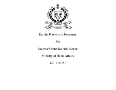 RFD Results Framework Document For National Crime Records Bureau Ministry of Home Affairs)