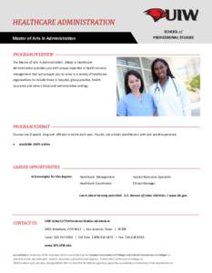 HEALTHCARE ADMINISTRATION SCHOOL of PROFESSIONAL STUDIES Master of Arts in Administration PROGRAM OVERVIEW