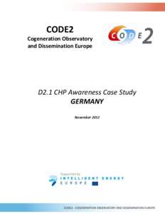 CODE2 Cogeneration Observatory and Dissemination Europe D2.1 CHP Awareness Case Study GERMANY