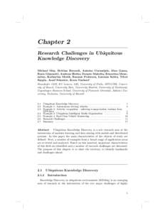 Chapter 2 Research Challenges in Ubiquitous Knowledge Discovery Michael May, Bettina Berendt, Antoine Cornu´ ejols, J˜ oao Gama,
