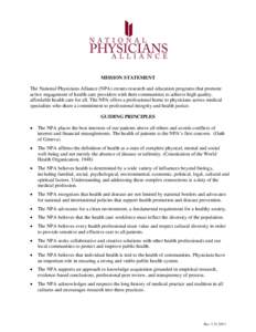 MISSION STATEMENT The National Physicians Alliance (NPA) creates research and education programs that promote active engagement of health care providers with their communities to achieve high quality, affordable health c