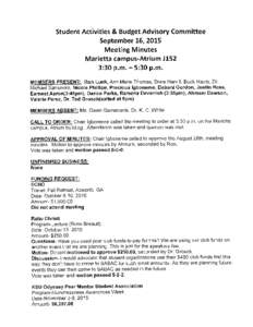 Student Activities & Budget Advisory Committee September 16, 2015 Meeting Minutes Marietta campus-Atrium J152 3:30 p.m. 5:30 p.m. -