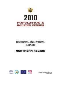 REGIONAL ANALYTICAL REPORT NORTHERN REGION  Ghana Statistical Service