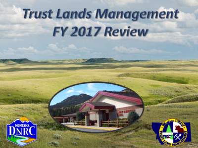 1  Financial Highlights FY 2017 Trust Lands Management Division Gross Revenue $86.2 million