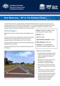 New Motorway – M7 to The Northern Road The Australian Government, in partnership with the New South Wales Government, has announced a ten-year road investment programme of over $3 billion for Western Sydney. This is pa