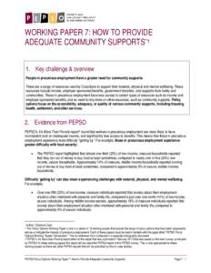 WORKING PAPER 7: HOW TO PROVIDE ADEQUATE COMMUNITY SUPPORTS*† 1. Key challenge & overview People in precarious employment have a greater need for community supports. There are a range of resources used by Canadians to 