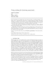 Using caching for browsing anonymity ANNA M. SHUBINA and SEAN W. SMITH Dartmouth College