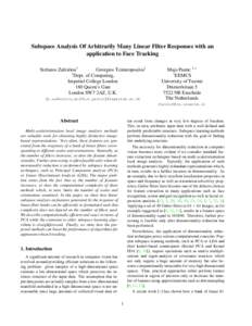 Subspace Analysis Of Arbitrarily Many Linear Filter Responses with an application to Face Tracking Stefanos Zafeiriou† Georgios Tzimiropoulos† † Dept. of Computing,