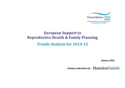 European Support to Reproductive Health & Family Planning Trends Analysis forJanuary 2016 Analysis undertaken by
