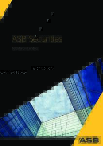 ASB Securities ASB Margin Lending 2  Contents