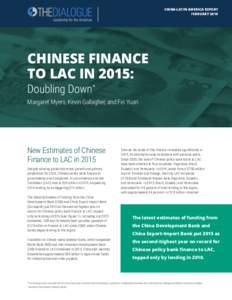 CHINA-LATIN AMERICA REPORT FEBRUARY 2016 CHINESE FINANCE TO LAC IN 2015: Doubling Down*