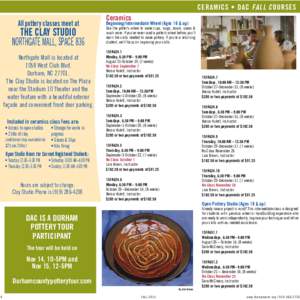 CERAMICS • DAC FALL COURSES  All pottery classes meet at THE CLAY STUDIO NORTHGATE MALL, SPACE 836