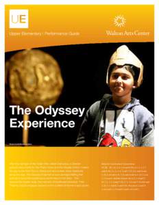 UE Upper Elementary | Performance Guide The Odyssey Experience Photo Credit:Marina Levitina