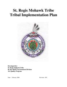 St. Regis Mohawk Tribe Tribal Implementation Plan Developed for: St. Regis Mohawk Tribe By the SRMT Environment Division