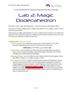CS-105 Lab 2: Magic Dodecahedron  CS 105 Introduction to Computer Programming using JavaScript Lab 2: Magic Dodecahedron
