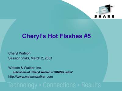 Cheryl’s Hot Flashes #5 Cheryl Watson Session 2543, March 2, 2001 Watson & Walker, Inc. publishers of ‘Cheryl Watson’s TUNING Letter’