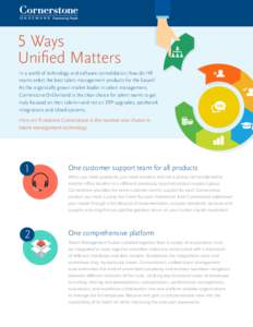 5 Ways Unified Matters In a world of technology and software consolidation, how do HR teams select the best talent management products for the future? As the organically grown market leader in talent management, Cornerst