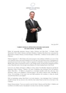 Paris, July 2014 FABRICE MOIZAN APPOINTED GENERAL MANAGER OF EDEN ROCK - ST BARTHS Within the partnership agreement between Oetker Collection and Eden Rock - St Barths, Frank Marrenbach, CEO Oetker Collection and David M