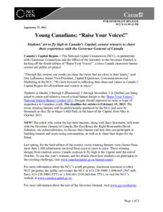 FOR IMMEDIATE RELEASE NCCN[removed]NR September 27, 2012 Young Canadians: “Raise Your Voices!” Students’ art to fly high in Canada’s Capital; contest winners to share