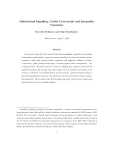 Educational Signaling, Credit Constraints and Inequality Dynamics Marcello D’Amato and Dilip Mookherjee1 This Version: April 2, 2012  Abstract