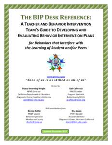 THE	BIP	DESK	REFERENCE:	 A TEACHER AND BEHAVIOR INTERVENTION   TEAM’S GUIDE TO DEVELOPING AND  EVALUATING BEHAVIOR INTERVENTION PLANS   