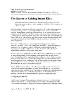Title: The Secret to Raising Smart Kids. Authors: Dweck, Carol S. Source: Scientific American Mind; Dec2007/Jan2008, Vol. 18 Issue 6, p36-43, 8p