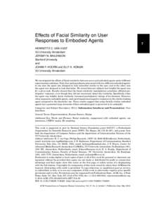 Effects of Facial Similarity on User Responses to Embodied Agents HENRIETTE C. VAN VUGT VU University Amsterdam JEREMY N. BAILENSON Stanford University