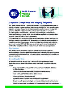 Corporate Compliance and Integrity Programs NSF Health Sciences provides a broad range of practical compliance solutions for clients in the pharmaceutical, medical device and biotechnology industries. Our team of subject