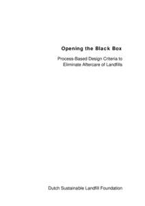 Opening the Black Box Process-Based Design Criteria to Eliminate Aftercare of Landfills Dutch Sustainable Landfill Foundation