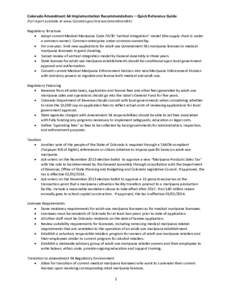 Colorado Amendment 64 Implementation Recommendations – Quick Reference Guide  (full report available at www.Colorado.gov/revenue/amendment64)    Regulatory Structure   Adopt current Medical Marij