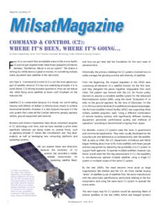 Reprint courtesy of  MilsatMagazine Command & Control (C2): Where It’s Been, Where It’s Going... By Stuart Daughtridge, Senior Vice President, Advanced Technology, Kratos Defense & Security Solutions