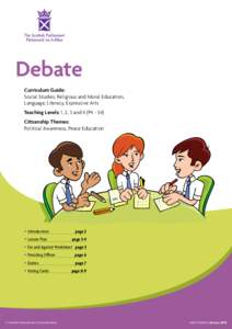 Debate Curriculum Guide: Social Studies, Religious and Moral Education, Language, Literacy, Expressive Arts Teaching Levels: 1, 2, 3 and 4 (P4 - S4) Citizenship Themes: