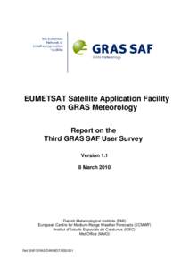 EUMETSAT Satellite Application Facility on GRAS Meteorology Report on the Third GRAS SAF User Survey VersionMarch 2010