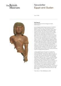 Newsletter Egypt and Sudan Issue1, 2014 Neal Spencer Keeper, Department of Ancient Egypt and Sudan,