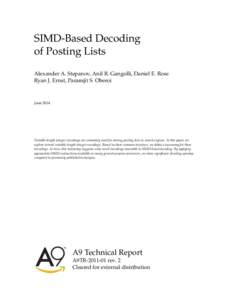 SIMD-Based Decoding of Posting Lists Alexander A. Stepanov, Anil R. Gangolli, Daniel E. Rose Ryan J. Ernst, Paramjit S. Oberoi  June 2014