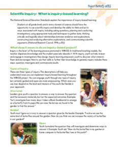 Project Butterfly WINGS  Scientific Inquiry: What is inquiry-based learning? The National Science Education Standards explain the importance of inquiry-based learning: Students at all grade levels and in every domain of 