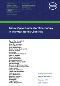 Future Opportunities for Bioeconomy in the West Nordic Countries Sigrún Elsa Smáradóttir Lilja Magnúsdóttir Birgir Örn Smárason Gunnar Þórðarson