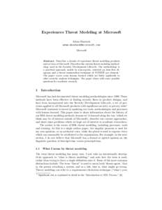 Experiences Threat Modeling at Microsoft Adam Shostack  Microsoft  Abstract. Describes a decade of experience threat modeling products