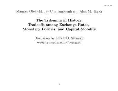 ost210.tex  Maurice Obstfeld, Jay C. Shambaugh and Alan M. Taylor The Trilemma in History: Tradeoﬀs among Exchange Rates, Monetary Policies, and Capital Mobility