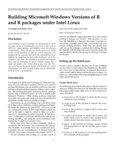 BUILDING MICROSOFT WINDOWS VERSIONS OF R AND R PACKAGES UNDER INTEL LINUX  Building Microsoft Windows Versions of R and R packages under Intel Linux A Package Developer’s Tool