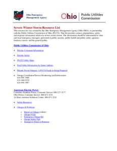 Ohio Emergency Management Agency Severe Winter Storm Resource List This resource list was created by the Ohio Emergency Management Agency (Ohio EMA), in partnership with the Public Utilities Commission of Ohio (PUCO). Th