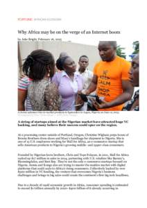 FORTUNE: AFRICAN ECONOMY  Why Africa may be on the verge of an Internet boom by Jake Bright, February 16, 2015  A Jumia saleman tries to market products to bystanders in Lagos, Nigeria on June 12, 2013.