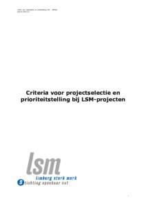 Criteria voor projectselectie en prioriteitstelling LSM - definitief LSM-NCriteria voor projectselectie en prioriteitstelling bij LSM-projecten